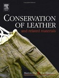 Conservation of leather and related materials / Marion Kite and Roy Thomson.