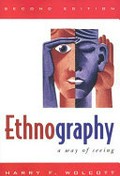 Ethnography : a way of seeing / Harry F. Wolcott.