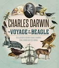 The voyage of the Beagle : the illustrated edition of Charles Darwin's travel memoir and field journal / Charles Darwin.