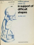 In support of difficult shapes / by Philip R. Ward.