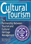 Cultural tourism : the partnership between tourism and cultural heritage management / Bob McKercher, Hilary du Cros.