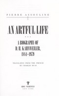 An artful life : a biography of D.H. Kahnweiler, 1884-1979 / Pierre Assouline ; translated from the French by Charles Ruas.