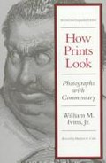 How prints look : photographs with commentary / William M. Ivins, Jr.