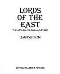 Lords of the East : the East India Company and its ships / Jean Sutton.