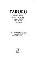 Taruru : Aboriginal song poetry from the Pilbara / [by] C.G. Brandenstein [and] A.P. Thomas.