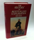 The history of Australian exploration from 1788 to 1888 / compiled from state documents, private papers, and the most authentic sources of information by Ernest Favenc.