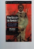 Who killed the Koories? / Michael Cannon.