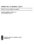 Woman's role in Aboriginal society / edited by Fay Gale.