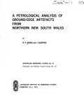 A petrological analysis of ground-edge artefacts from northern New South Wales / by R.A. Binns and I. McBryde.
