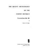 The recent archaeology of the Sydney district : excavations 1964-1967 / edited by J.V.S. Megaw.
