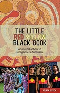 The little red yellow black book : an introduction to Indigenous Australia.