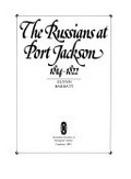 The Russians at Port Jackson, 1814-1822 / Glynn Barratt.