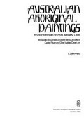 Australian Aboriginal paintings in western and central Arnhem Land : temporal sequences and elements of style in Cadell River and Deaf Adder Creek art / E.J. Brandl.