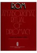 Rom : an Aboriginal ritual of diplomacy / edited by Stephen A. Wild.