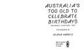 Australia's too old to celebrate birthdays (Galarrwuy Yunupingu 1988) / photographs by Alana Harris.