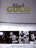 Black gold : the Aboriginal and Islander sports hall of fame / Colin Tatz and Paul Tatz.