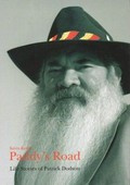 Paddy's road : life stories of Patrick Dodson / Kevin Keeffe.