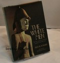 The white men : the first response of aboriginal peoples to the white man / Julia Blackburn ; foreword by Edmund Carpenter.