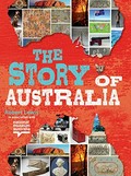 The story of Australia / Robert Lewis ; in association with the National Museum of Australia.