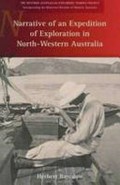 Narrative of an expedition of exploration in north-western Australia / by Herbert Basedow ; introduction by David Kaus.