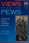 Views from the pews : Australian church attenders speak out / National Church Life Survey ; Peter Kaldor ... [et al.].