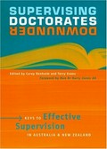 Supervising doctorates downunder: keys to effective supervision in Australia and New Zealand / edited by Carey Denholm and Terry Evans.