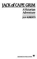 Jack of Cape Grim : a Victorian adventure / Jan Roberts.