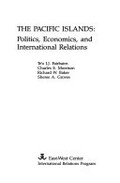 The Pacific Islands : politics, economics, and international relations / Te®o I.J. Fairbairn ... [et al.].