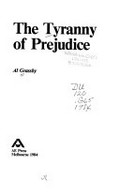 The tyranny of prejudice / Al Grassby.