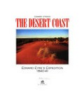 The desert coast : Edward Eyre's expedition 1840-41 / Edward Stokes.