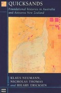 Quicksands : foundational histories in Australia and Aotearoa New Zealand / edited by Klaus Neumann, Nicholas Thomas and Hilary Ericksen.