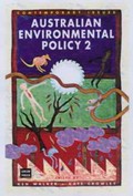 Australian environmental policy. studies in decline and devolution / 2 : edited by K.J. Walker and K. Crowley.