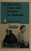 Ethnicity, class and gender in Australia / edited by Gill Bottomley and Marie M. de Lepervanche.