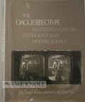 The daguerreotype : nineteenth-century technology and modern science / M. Susan Barger and William B. White.
