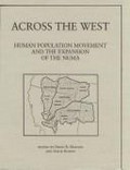 Across the West : human population movement and the expansion of the Numa / edited by David B. Madsen and David Rhode.