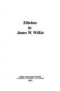 Elitelore, by James W. Wilkie.