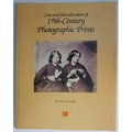 Care and identification of 19th-century photographic prints / by James M. Reilly.