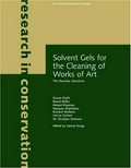 Solvent gels for the cleaning of works of art : the residue question / Dusan Stulik ... [et al.] ; edited by Valerie Dorge.