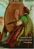 Issues in the conservation of paintings / edited by David Bomford, Mark Leonard.