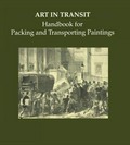 Art in transit : handbook for packing and transporting paintings / editors Mervin Richard, Marion F. Mecklenburg, Ross M. Merrill.