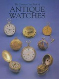 The Camerer Cuss book of antique watches / by T. P. Camerer Cuss.