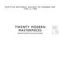 Twenty modern masterpieces : acquired during the first twenty years of the Gallery.