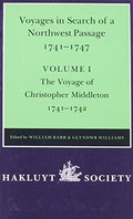 Voyages to Hudson Bay in search of a Northwest Passage, 1741-1747 / edited by William Barr and Glyndwr Williams.