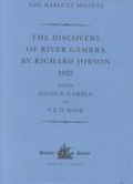 The discovery of River Gambra (1623) / by Richard Jobson ; edited, with additional material, by David P. Gamble, and P.E.H. Hair.