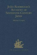Joäao Rodrigues's account of sixteenth-century Japan / edited by Michael Cooper.