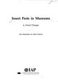 Insect pests in museums / by David Pinniger.