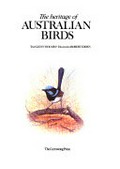 The heritage of Australian birds / text: Glenn Holmes ; illustrations: Robert Edden.