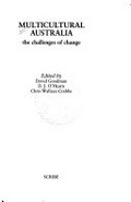 Multicultural Australia : the challenges of change / edited by David Goodman, D.J. O'Hearn, Chris Wallace-Crabbe.