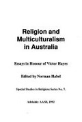 Religion and multiculturalism in Australia : essays in honour of Victor Hayes / edited by Norman Habel.