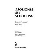 Aborigines and schooling : essays in honour of Max Hart / edited by Bill Menary ; with an introduction by Paul Finnane.